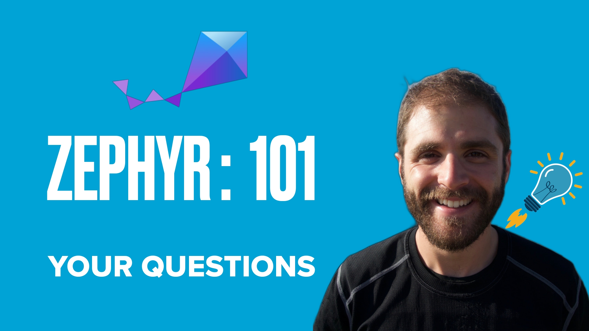 Zephyr 101: Your Questions Answered 11/22